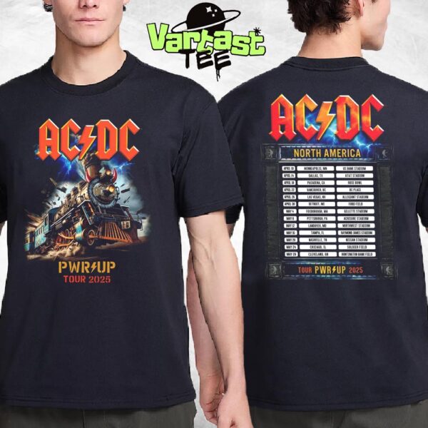 AC DC PWR UP World Tour Dates 2025 Rock N Roll Train Graphic Two Sided Unisex T-Shirt
