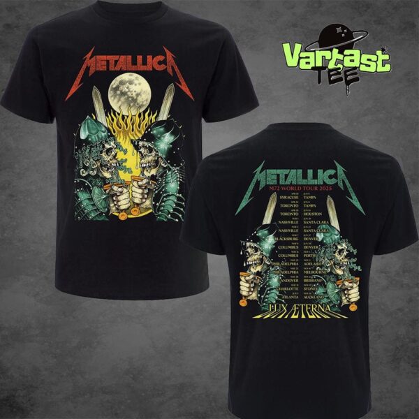 Metallica Lux Æterna Shirt For M72 World Tour 2025 Dates And Cities List Two Sided Unisex T-Shirt