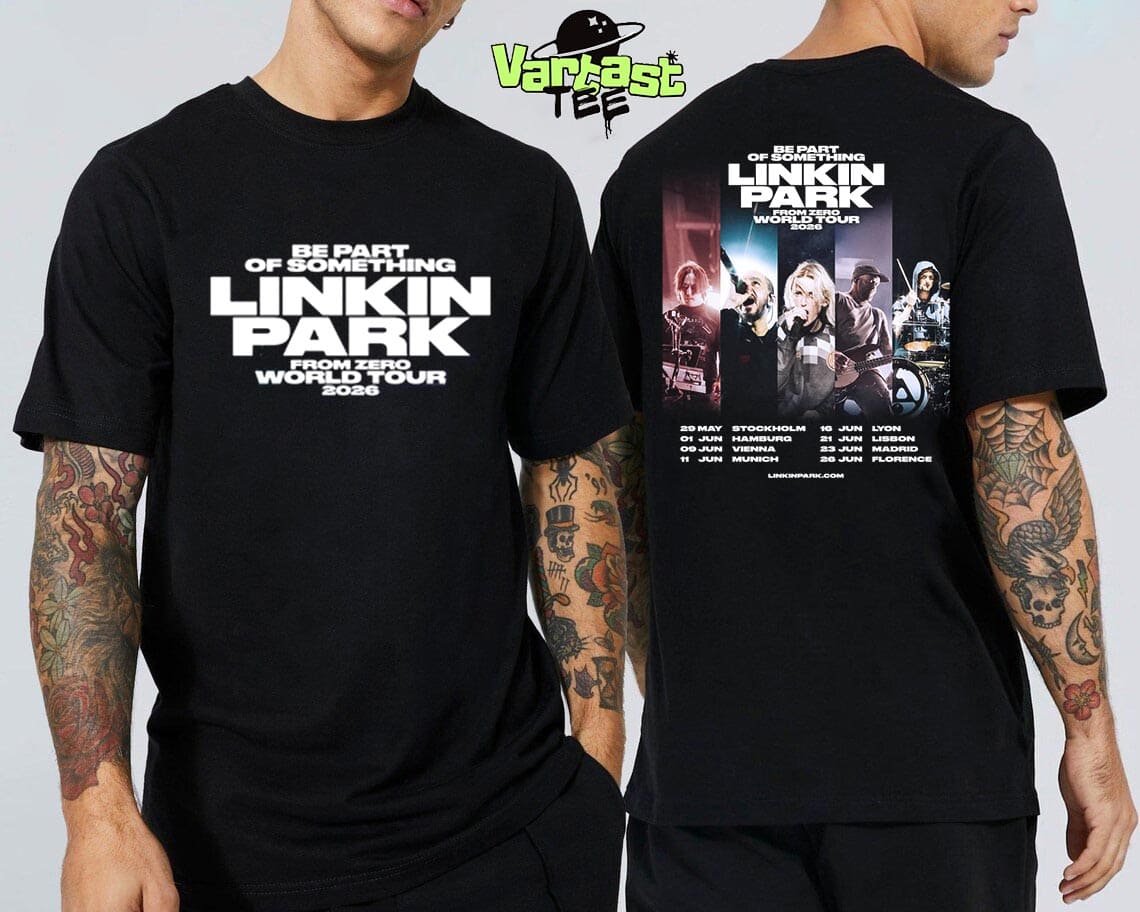 Be Part Of Something Linkin Park From Zero World Tour 2026 For Europe Dates List Two Sided Unisex T-Shirt Be Part Of Something Linkin Park From Zero World Tour 2026 For Europe Dates List Two Sided Unisex T-Shirt