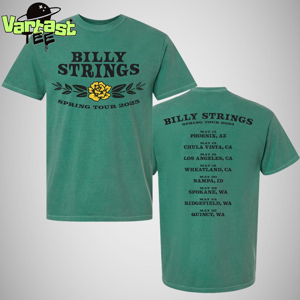 Billy Strings Yellow Rose Of Texas Spring Tour 2025 With May Dates List Two Sided Unisex T-Shirt Billy Strings Yellow Rose Of Texas Spring Tour 2025 With May Dates List Two Sided Unisex T-Shirt