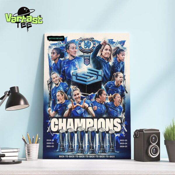 Chelsea FC Women Are Back-To-Back-To-Back-To-Back-To-Back-To-Back Barclays WSL Champions For Six In A Row Home Decor Poster Canvas