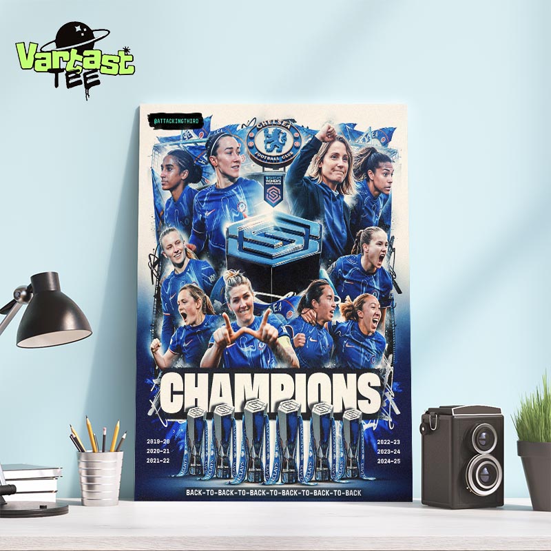Chelsea FC Women Are Back-To-Back-To-Back-To-Back-To-Back-To-Back Barclays WSL Champions For Six In A Row Home Decor Poster Canvas Chelsea FC Women Are Back-To-Back-To-Back-To-Back-To-Back-To-Back Barclays WSL Champions For Six In A Row Home Decor Poster Canvas