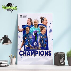 Congratulations To Chelsea FC Women Are Barclays WSL Champions For Six In A Row Home Decor Poster Canvas