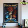 Dead And Company Dead Forever Live In Sphere Las Vegas NV On May 9th 2025 Home Decor Poster Canvas