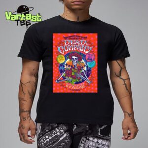 Dead And Company Dead Forever Live In Sphere Las Vegas NV On May 11th For Mother’s Day 2025 Unisex T-Shirt