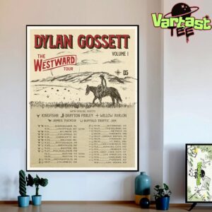 Dylan Gossett The Westward Tour 2025 Volume 1 Dates List Home Decor Wall Art Poster Canvas
