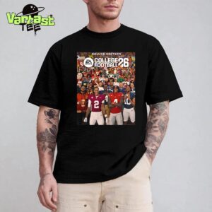 EA Sports College Football 26 CFB26 Deluxe Edition Cover Stars Powerhouse Programs Real World Coaches Electric Traditions Unisex T-Shirt