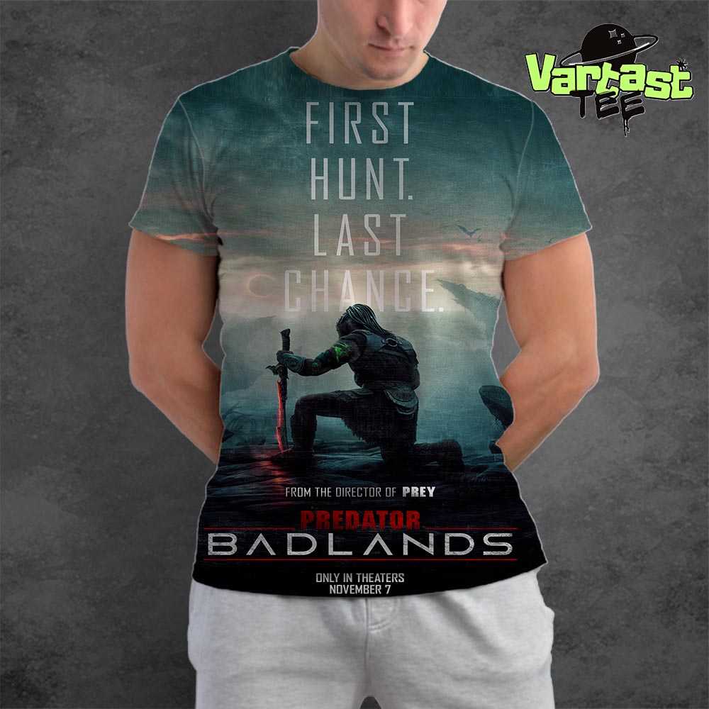 First Hunt Last Chance Predator Badlands Official Poster Only In Theaters November 7th 2025 All Over Print Shirt First Hunt Last Chance Predator Badlands Official Poster Only In Theaters November 7th 2025 All Over Print Shirt