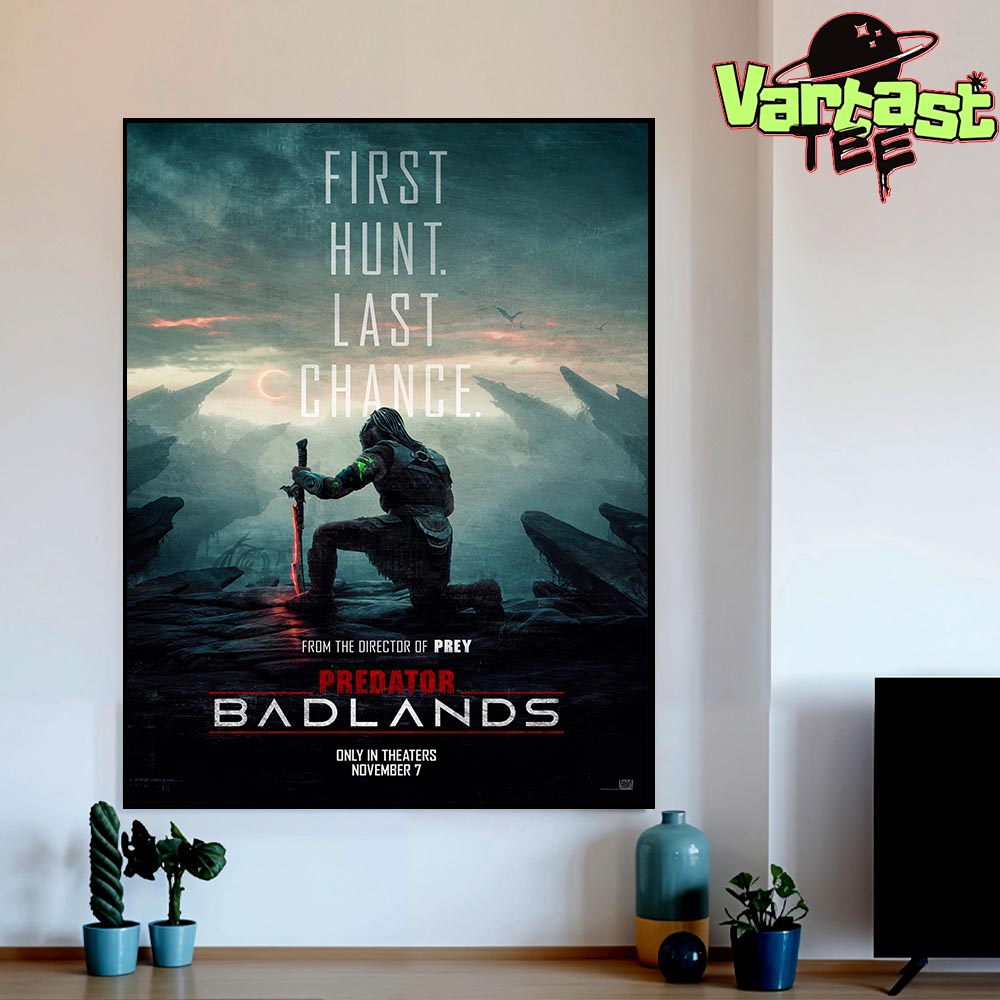 First Hunt Last Chance Predator Badlands Official Poster Only In Theaters November 7th 2025 Home Decor Poster Canvas First Hunt Last Chance Predator Badlands Official Poster Only In Theaters November 7th 2025 Home Decor Poster Canvas