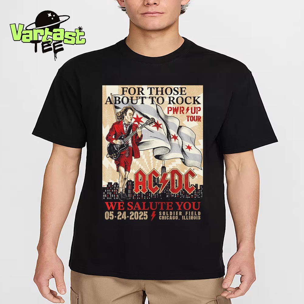 For Those About To Rock We Salute You ACDC PWR Up Tour 2025 Red Foil Poster At Soldier Field In Chicago IL On May 24th 2025 Unisex T-Shirt For Those About To Rock We Salute You ACDC PWR Up Tour 2025 Red Foil Poster At Soldier Field In Chicago IL On May 24th 2025 Unisex T-Shirt