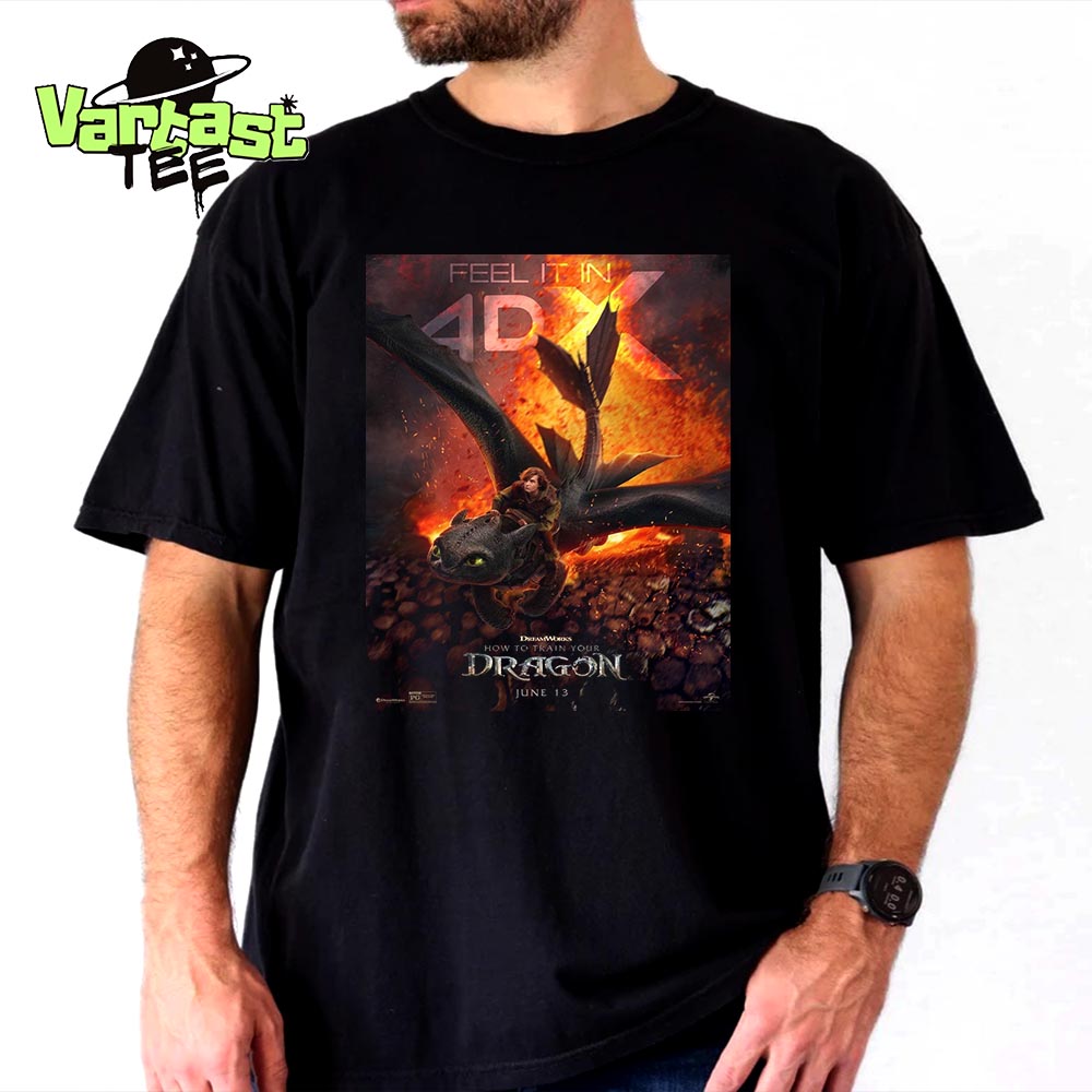 How To Train Your Dragon Movie Feel It In 4DX Official Poster Release June 13th 2025 Unisex T-Shirt How To Train Your Dragon Movie Feel It In 4DX Official Poster Release June 13th 2025 Unisex T-Shirt