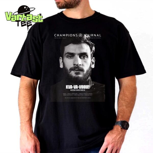 Kva-Va-Voom Khvicha Kvaratskhelia On Champions Journal Issue 23 Cover Star The Official Magazine Of The UEFA Champions League Unisex T-Shirt