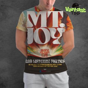 MT Joy Hope We Have Fun Tour 2025 Bar Listening Parties All Over Print Shirt