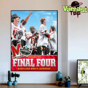 Maryland Terrapins Men’s Lacrosse Advancing Final Four 2025 NCAA Men’s Lacrosse Championships Home Decor Wall Art Poster Canvas