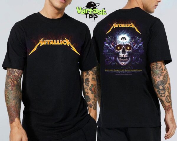 Metallica M72 Charlotte Tonight Poster In The Venue Charlotte 2025 At Bank Of America Stadium In Charlotte NC On May 31st 2025 Two Sided Classic T-Shirt