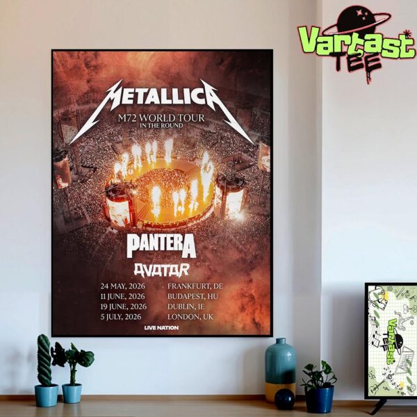 Metallica M72 World Tour 2026 In The Round Select Dates For M72 European-UK Tour With Special Guests Pantera And Avatar Home Decor Poster Canvas