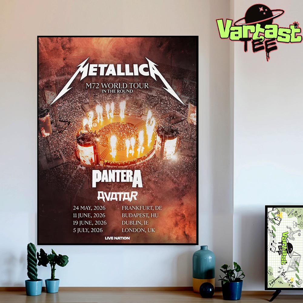 Metallica M72 World Tour 2026 In The Round Select Dates For M72 European-UK Tour With Special Guests Pantera And Avatar Home Decor Poster Canvas Metallica M72 World Tour 2026 In The Round Select Dates For M72 European-UK Tour With Special Guests Pantera And Avatar Home Decor Poster Canvas