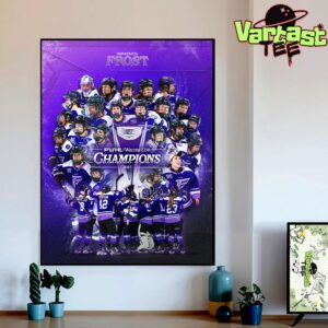 Minnesota Frost Are 2025 PWHL Walter Cup Champions Home Decor Poster Canvas