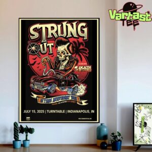 Strung Out 35 Years Anniversary Tour Poster At Turntable In Indianapolis IN On July 15th 2025 Home Decor Wall Art Poster Canvas