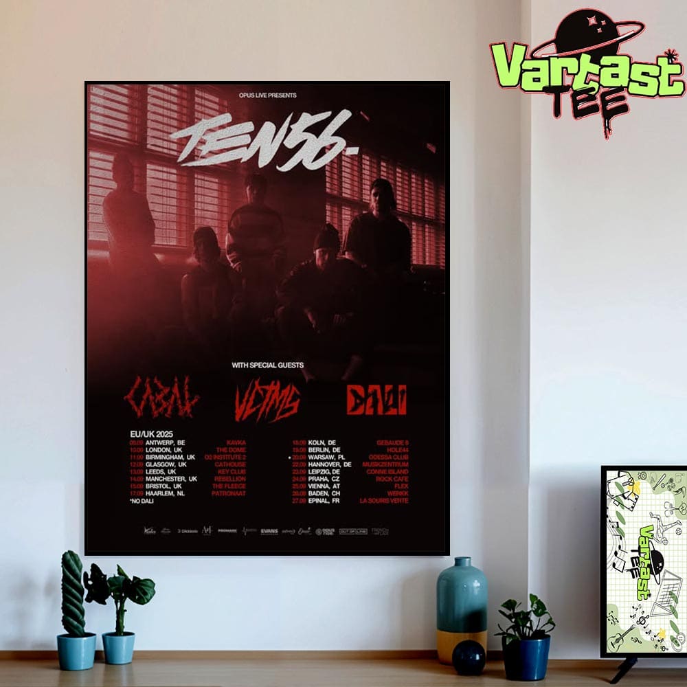 Ten56 EU And UK 2025 Tour Dates List With Special Guests CABAL vctmsil And DALI Home Decor Wall Art Poster Canvas Ten56 EU And UK 2025 Tour Dates List With Special Guests CABAL vctmsil And DALI Home Decor Wall Art Poster Canvas