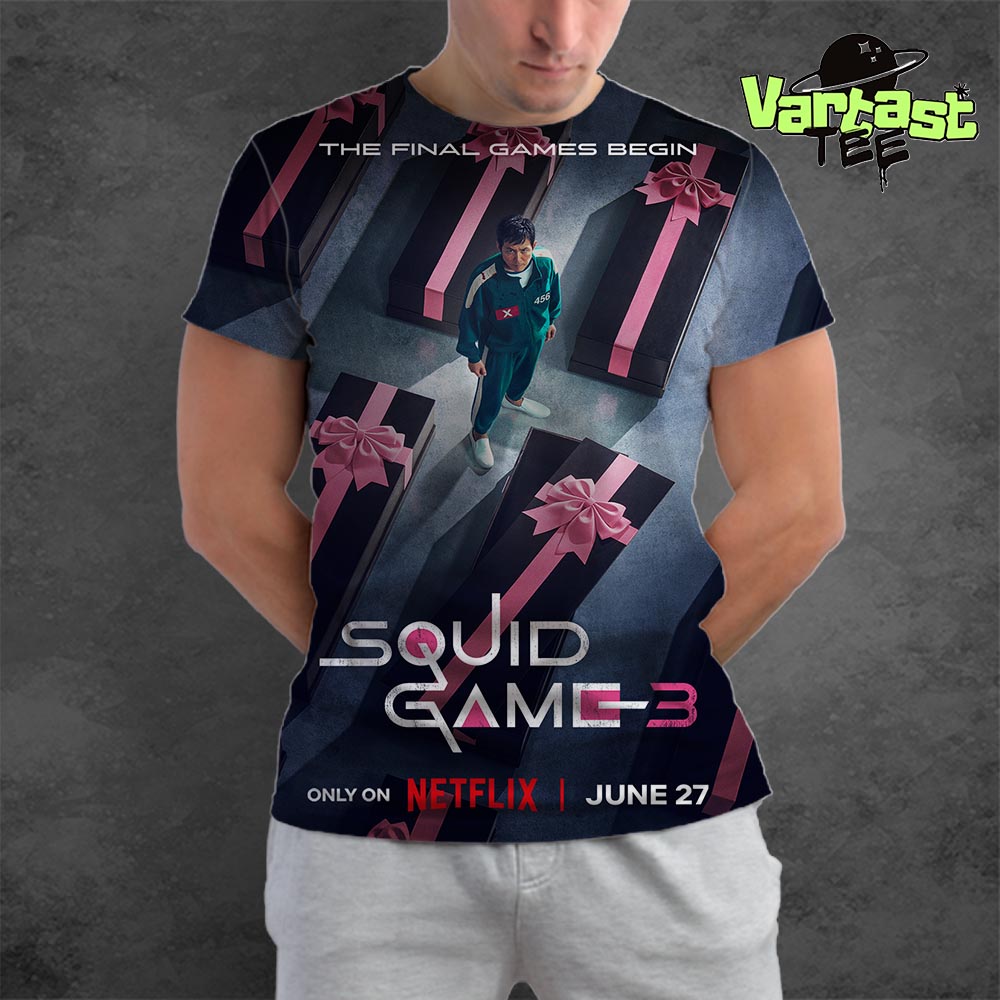 The Final Games Begin Squid Game Season 3 Official Poster Movie Coming June 27th 2025 Only On Netflix All Over Print Shirt The Final Games Begin Squid Game Season 3 Official Poster Movie Coming June 27th 2025 Only On Netflix All Over Print Shirt
