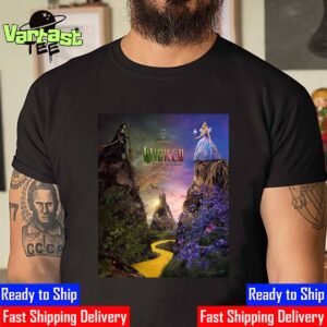 You Will Be Changed Wicked For Good Official Poster Movie Only In Theaters November 21st 2025 Unisex T-Shirt
