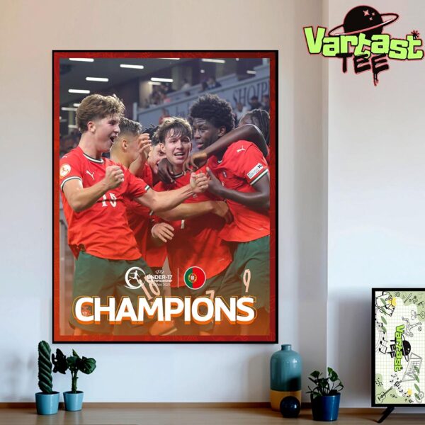 2025 UEFA U17 Euro Championship Champions Are U17 Portugal Home Decor Poster Canvas