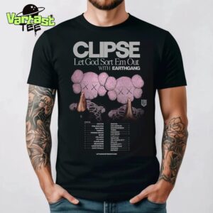 Clipse x KAWS Let God Sort Em Out With EarthGang Dates List For August And September 2025 Unisex T-Shirt
