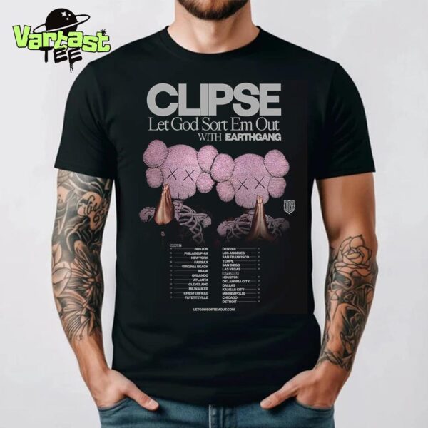 Clipse x KAWS Let God Sort Em Out With EarthGang Dates List For August And September 2025 Unisex T-Shirt