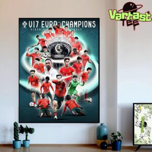 The U17 Portugal Are UEFA U17 Euro Championship Champions 2025 Home Decor Poster Canvas