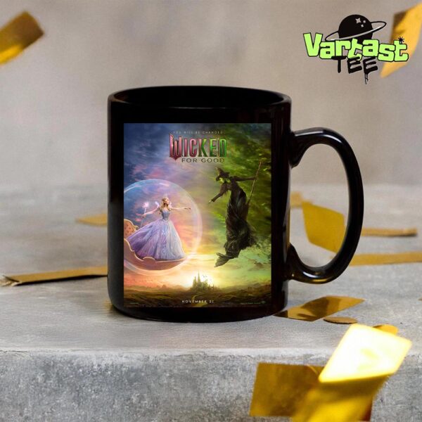 You Will Be Changed Wicked For Good With Starring Cynthia Erivo And Ariana Grande Trailer Poster On November 21st 2025 Coffee Mug